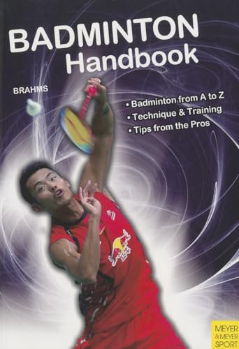 Badminton Handbook: Training, Tactics, Competition (Meyer & Meyer Sport)