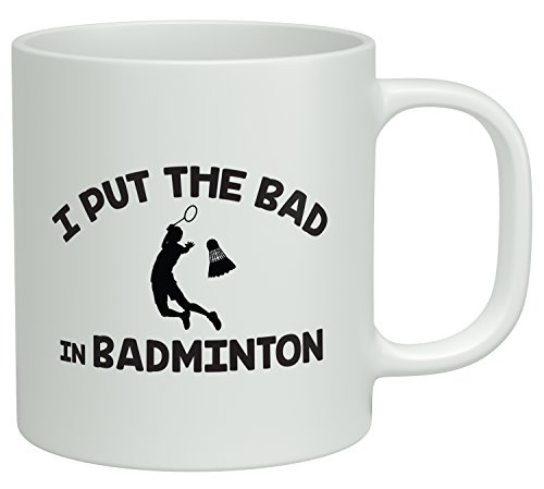 Shopagift I Put the Bad in Badminton - Taza de regalo, color blanco
