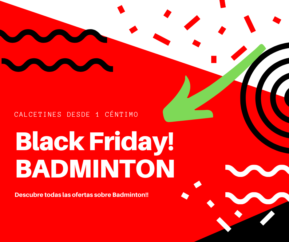 BLACK FRIDAY BADMINTON