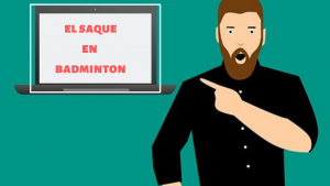 EL SAQUE EN BADMINTON