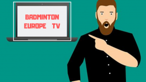 BADMINTON EUROPE TV